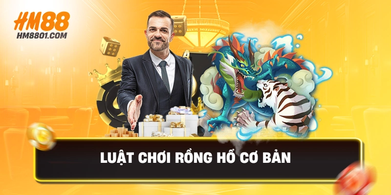 Luật chơi rồng hổ cơ bản