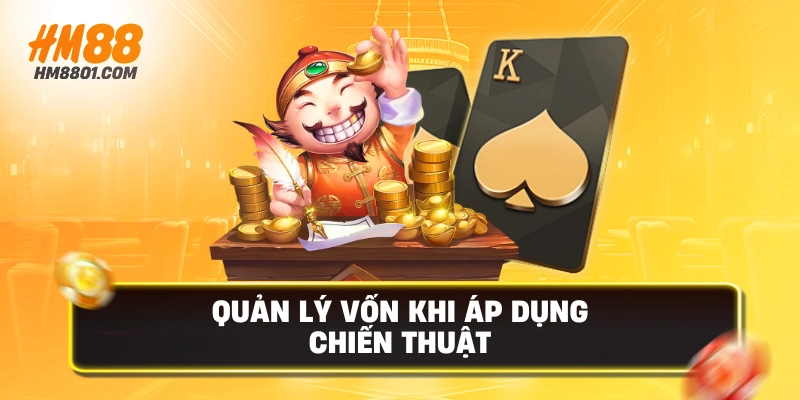 Quản lý vốn khi áp dụng chiến thuật